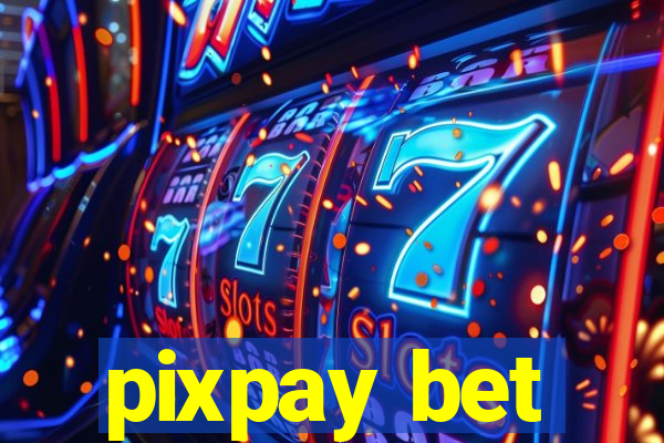 pixpay bet